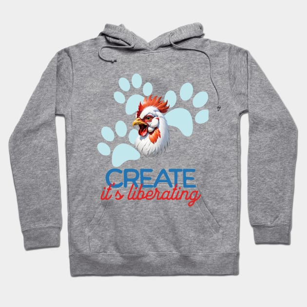 Rooster Minimalist Style Art | Create, it's liberating Hoodie by Moonlight Forge Studio